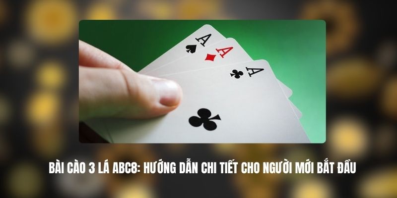 Bài cào 3 lá ABC8